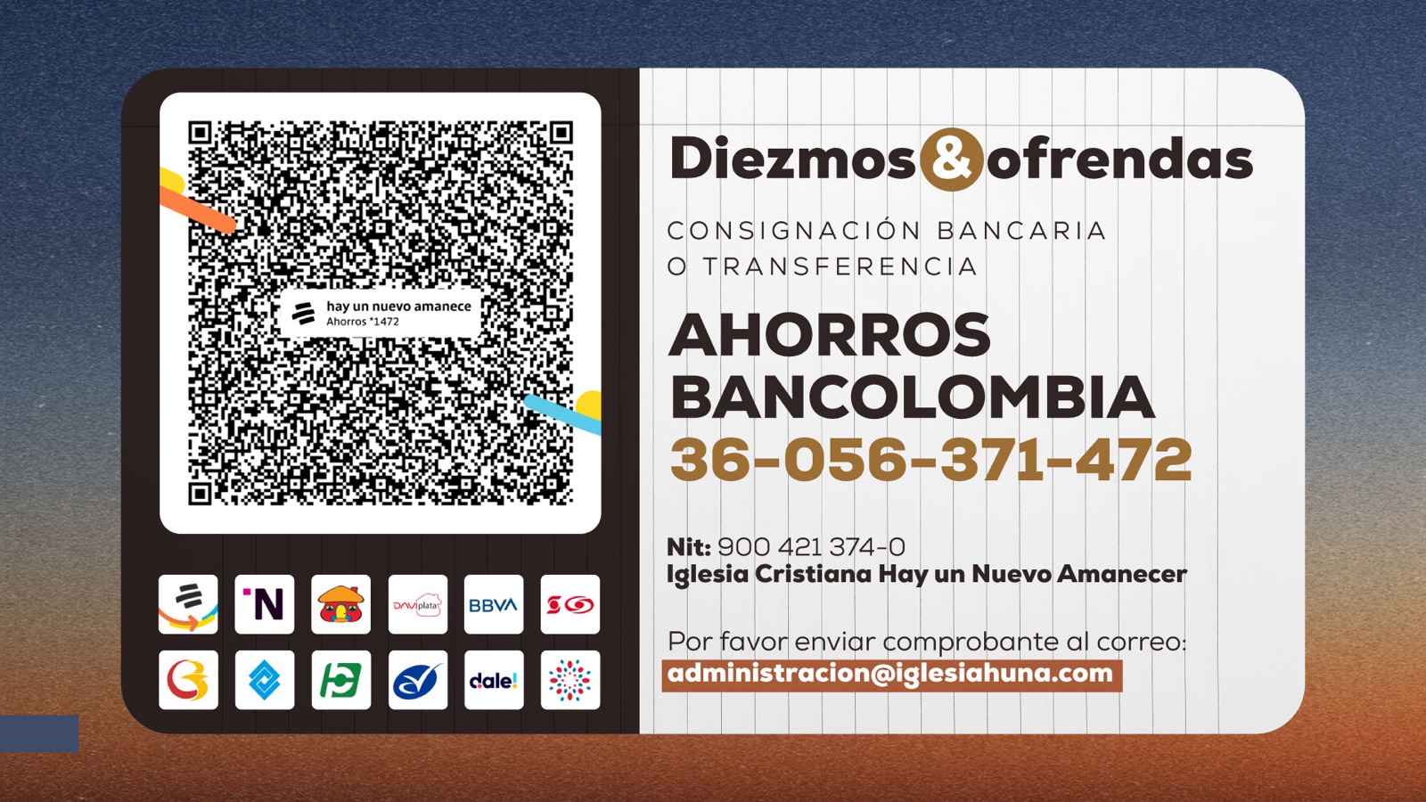 Código QR y datos para diezmos y ofrendas: Cuenta de Ahorros Bancolombia 36-056-371-472, NIT 900 421 374-0, Iglesia Cristiana Hay un Nuevo Amanecer