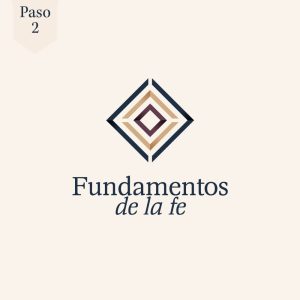 Paso 2: Fundamentos de la fe
